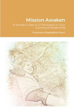 portada Mission Awaken: A Simple Guide of 27 Principles in Your Journey of Awakening (en Inglés)