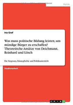 portada Was Muss Politische Bildung Leisten, Um Mundige Burger Zu Erschaffen? Theoretische Ansatze Von Deichmann, Reinhard Und Losch (German Edition)