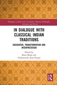 portada In Dialogue With Classical Indian Traditions (Dialogues in South Asian Traditions: Religion, Philosophy, Literature and History) 