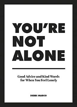 portada You're Not Alone: Good Advice and Kind Words for When You Feel Lonely (in English)