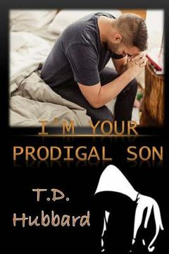 portada I Am Your Prodigal Son (in English)