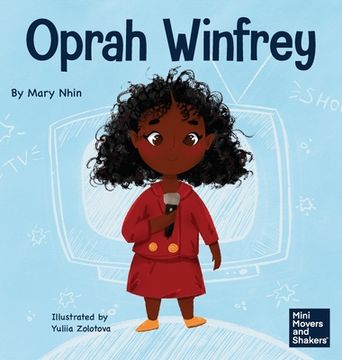 portada Oprah Winfrey: A Kid's Book About Believing in Yourself (en Inglés)