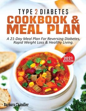 portada Type 2 Diabetes Cookbook & Meal Plan: A 21-Day Meal Plan For Reversing Diabetes, Rapid Weight Loss & Healthy Living (en Inglés)