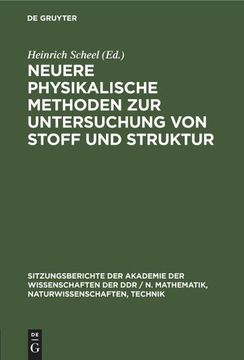 portada Neuere Physikalische Methoden zur Untersuchung von Stoff und Struktur (en Alemán)