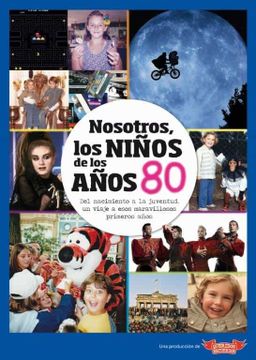 portada Nosotros, los Niños de los Años 80 (in Spanish)