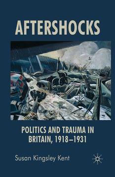portada Aftershocks: Politics and Trauma in Britain, 1918-1931 (en Inglés)