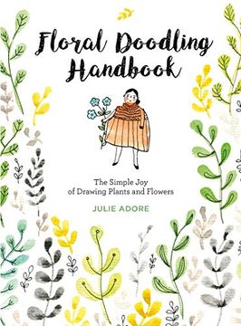 portada Floral Doodling Handbook: The Simple joy of Drawing Plants and Flowers (en Inglés)