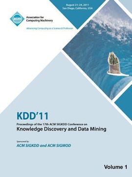 portada kdd'11: proceedings of the 17th acm sigkdd conference on knowledge discovery and data mining - vol i