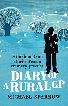 portada Diary of a Rural gp: Hilarious True Stories From a Country Practice (en Inglés)