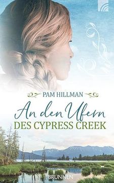 portada An den Ufern des Cypress Creek (Natchez Trace-Serie) (in German)