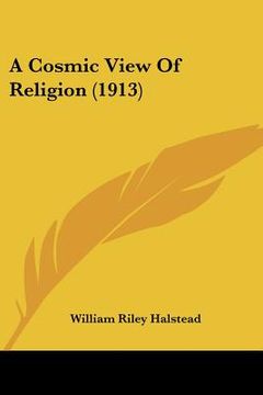 portada a cosmic view of religion (1913) (en Inglés)