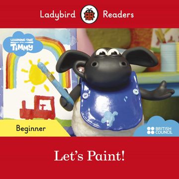 portada Ladybird Readers Beginner Level - Timmy Time: Let'S Paint! (Elt Graded Reader) (en Inglés)