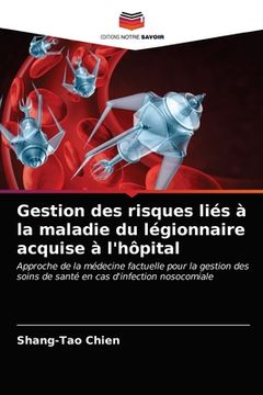 portada Gestion des risques liés à la maladie du légionnaire acquise à l'hôpital (en Francés)