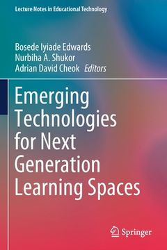 portada Emerging Technologies for Next Generation Learning Spaces (en Inglés)