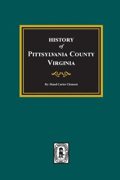 portada History of Pittsylvania County, Virginia