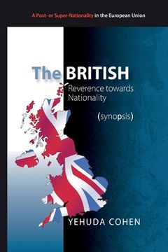 portada The British: Reverence towards Nationality (synopsis): Towards Britain's 2016 Referendum on Membership in the EU (en Inglés)