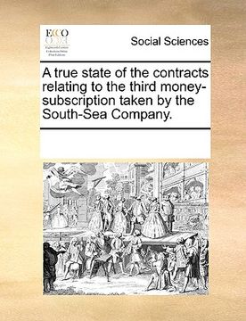 portada a true state of the contracts relating to the third money-subscription taken by the south-sea company.