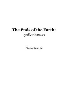 portada Ends of the Earth: Collected Poems of Charles Bane, Jr. (in English)