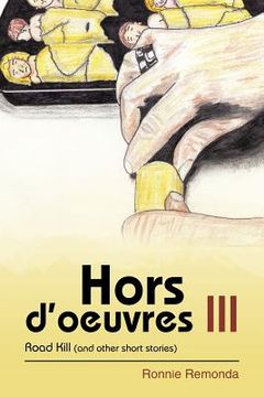 portada hors d'oeuvres iii: road kill (and other short stories) (in English)