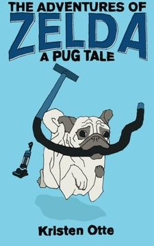 portada The Adventures of Zelda: A Pug Tale