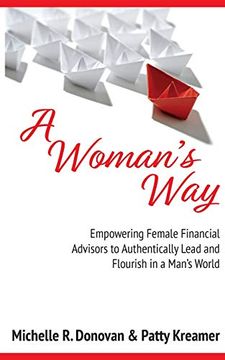 portada A Woman's Way: Empowering Female Financial Advisors to Authentically Lead and Flourish in a Man’S World (en Inglés)