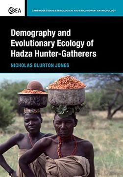 portada Demography and Evolutionary Ecology of Hadza Hunter-Gatherers: 71 (Cambridge Studies in Biological and Evolutionary Anthropology) (en Inglés)