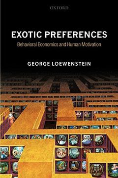portada Exotic Preferences: Behavioral Economics and Human Motivation (en Inglés)