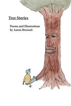 portada Tree Stories: Poems and Illustrations by Aaron Brossoit (en Inglés)