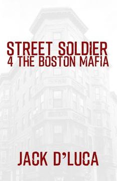 portada Street Soldier 4 the Boston Mafia (en Inglés)