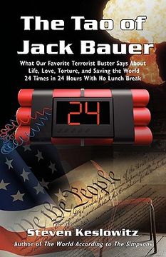 portada the tao of jack bauer: what our favorite terrorist buster says about life, love, torture, and saving