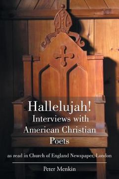 portada Hallelujah! Interviews with American Christian Poets as read in Church of England Newspaper, London: as read in Church of England Newspaper, London (in English)