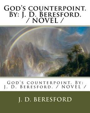 portada God's counterpoint. By: J. D. Beresford. / NOVEL / (en Inglés)