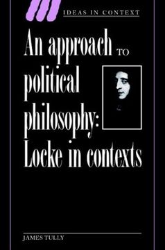 portada An Approach to Political Philosophy Paperback: Locke in Contexts (Ideas in Context) 