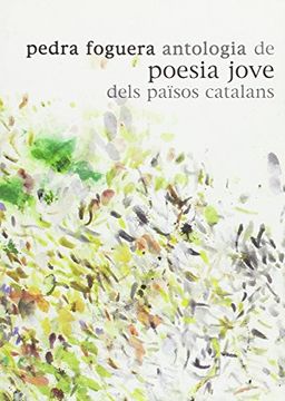 portada Pedra Foguera: Antologia de Poesia Jove Dels Pa'isos Catalans (in Catalá)