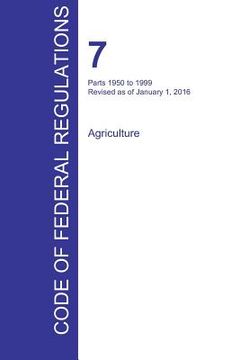 portada CFR 7, Parts 1950 to 1999, Agriculture, January 01, 2016 (Volume 14 of 15) (en Inglés)
