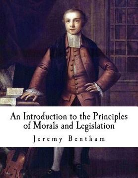 portada An Introduction to the Principles of Morals and Legislation: Jeremy Bentham (en Inglés)