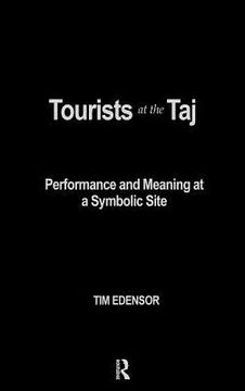portada tourists at the taj: performance and meaning at a symbolic site (en Inglés)