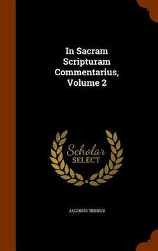 portada In Sacram Scripturam Commentarius, Volume 2