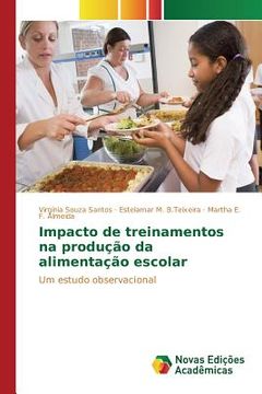 portada Impacto de treinamentos na produção da alimentação escolar: Um estudo observacional (en Portugués)