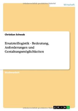 portada Ersatzteillogistik - Bedeutung, Anforderungen und Gestaltungsmöglichkeiten (German Edition)