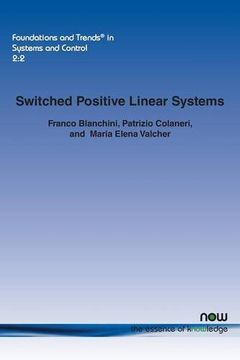 portada Switched Positive Linear Systems (Foundations and Trends(r) in Systems and Control)