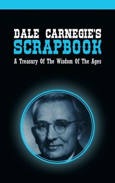 portada Dale Carnegie's Scrapbook: A Treasury Of The Wisdom Of The Ages (en Inglés)