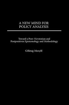 portada A new Mind for Policy Analysis: Toward a Post-Newtonian and Postpositivist Epistemology and Methodology (en Inglés)