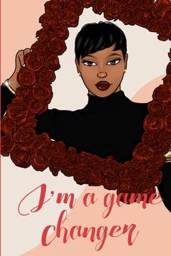 portada I'm A Game Changer Black Girl Journal (en Inglés)
