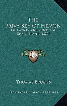 portada the privy key of heaven: or twenty arguments for closet prayer (1820) (en Inglés)