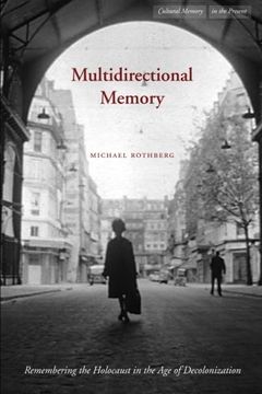 portada Multidirectional Memory Remembering the Holocaust in the Age of Decolonization (in English)