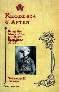 portada rhodesia and after: being the story of the 17th and 18th battalions of i.y. (in English)