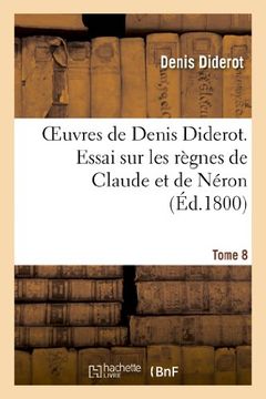 portada Oeuvres de Denis Diderot. Essai Sur Les Regnes T. 8 (Philosophie) (French Edition)