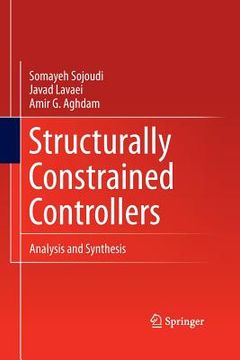 portada Structurally Constrained Controllers: Analysis and Synthesis (in English)