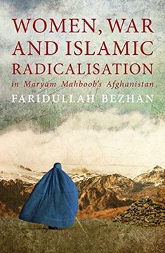 portada Women, War and Islamic Radicalisation in Maryam Mahboob's Afghanistan (en Inglés)